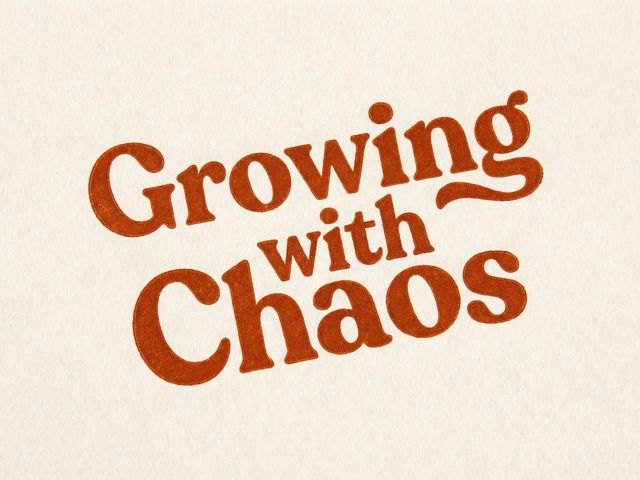 Growing With Chaos